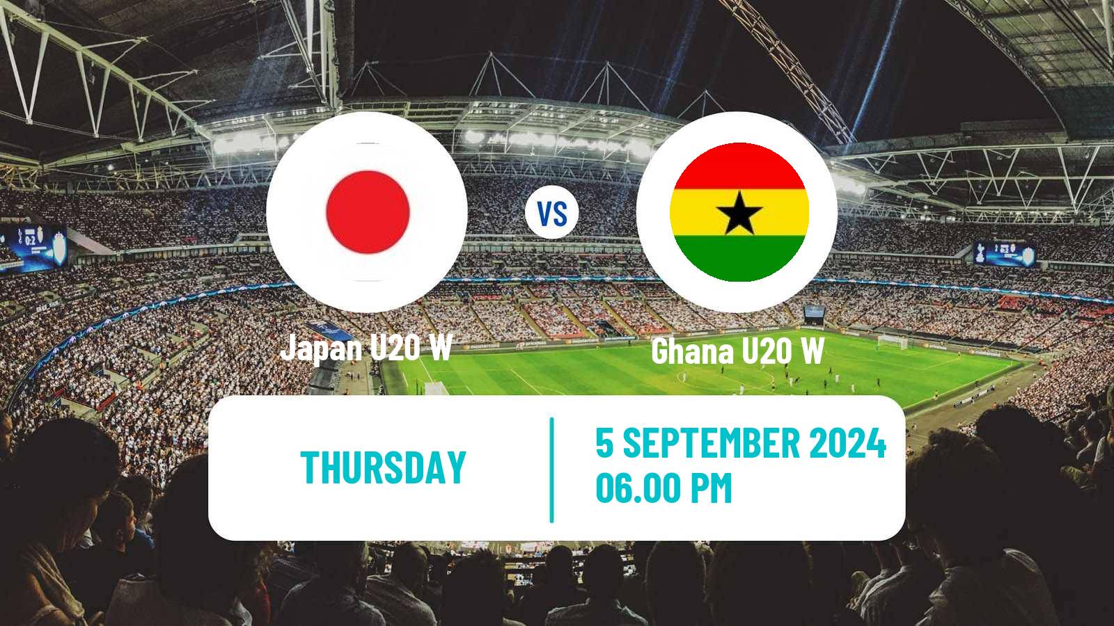 Soccer World Cup U20 Women Japan U20 W - Ghana U20 W