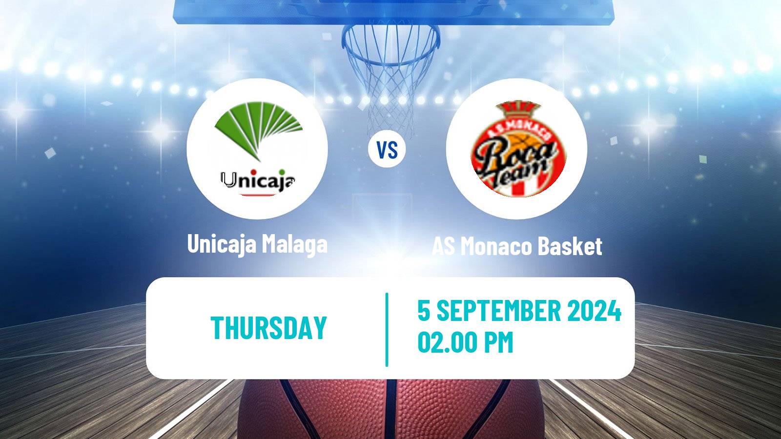 Basketball Club Friendly Basketball Unicaja Malaga - AS Monaco Basket