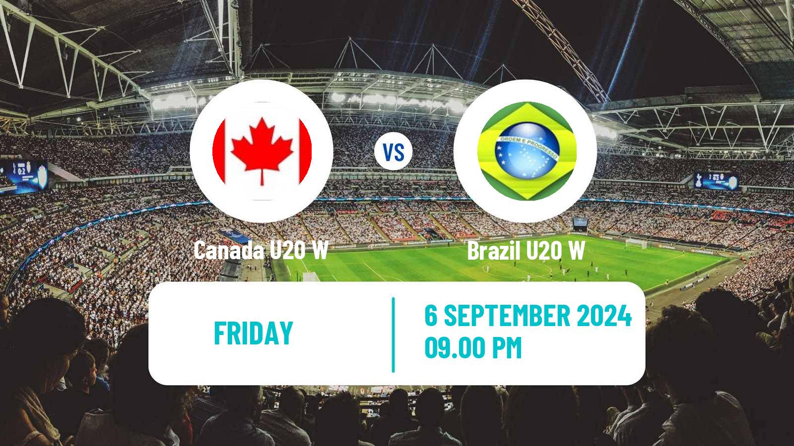 Soccer World Cup U20 Women Canada U20 W - Brazil U20 W