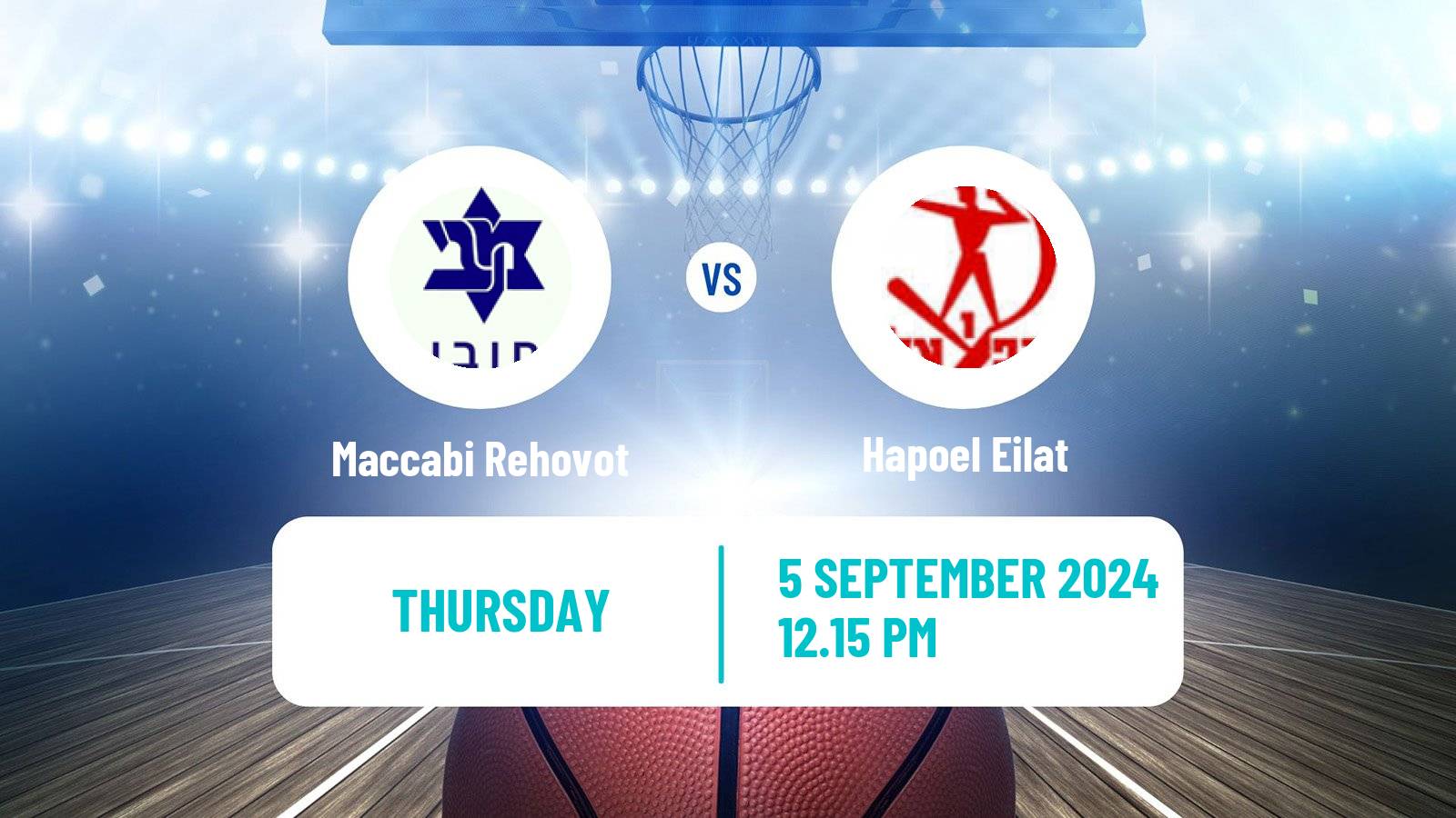 Basketball Club Friendly Basketball Maccabi Rehovot - Hapoel Eilat