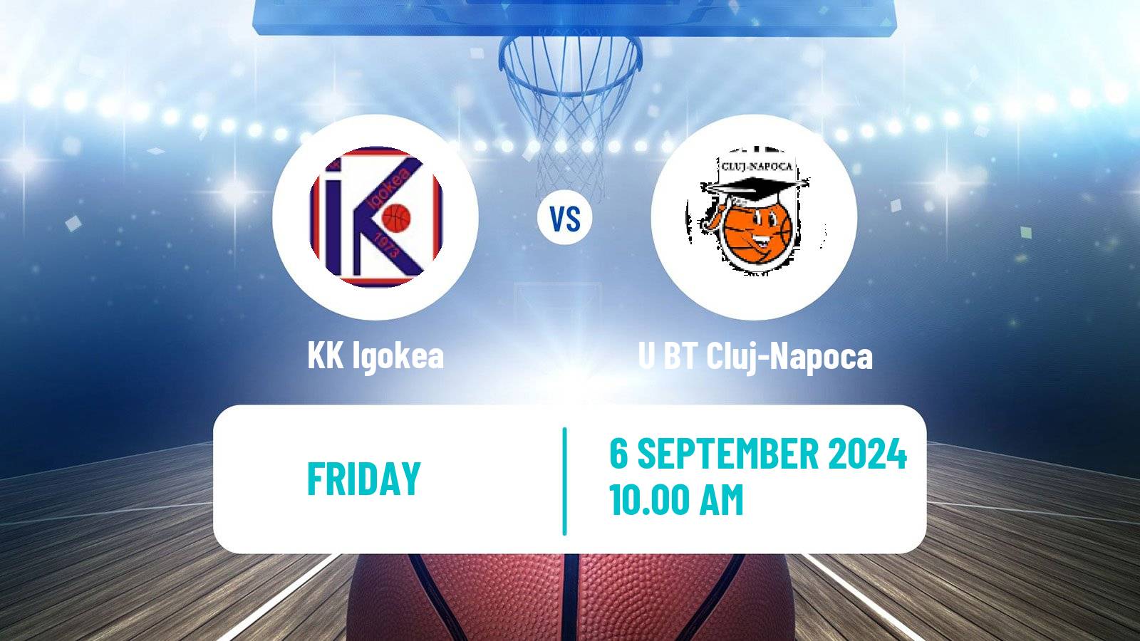 Basketball Club Friendly Basketball Igokea - U BT Cluj-Napoca