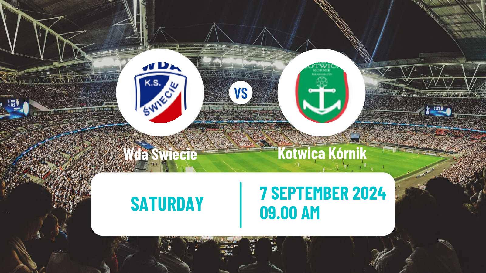 Soccer Polish Division 3 - Group II Wda Świecie - Kotwica Kórnik