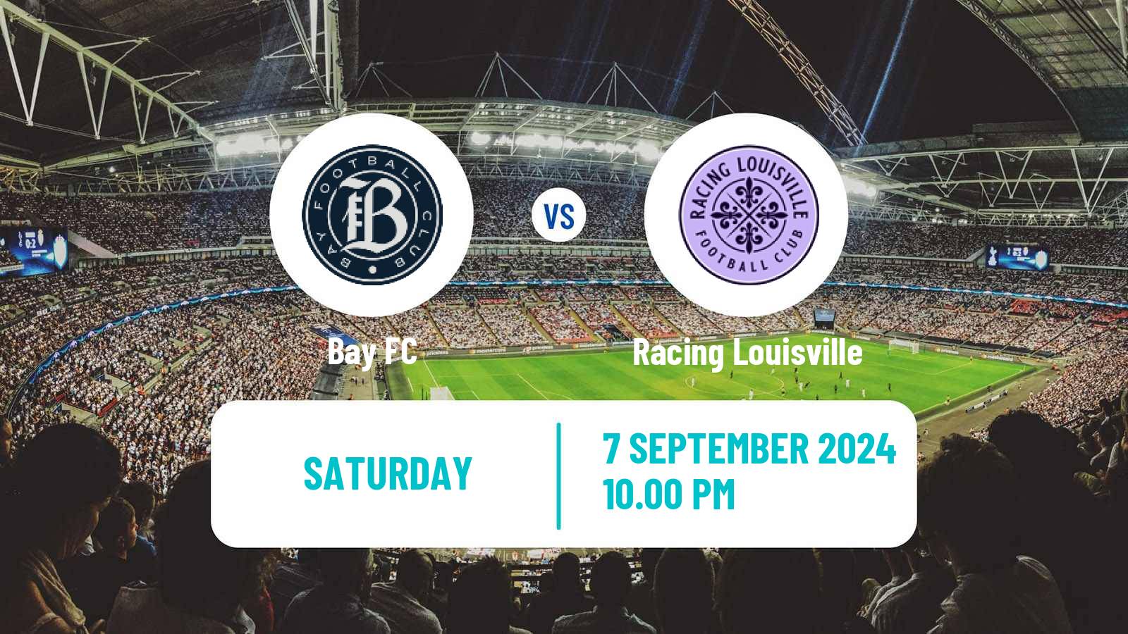 Soccer NWSL Bay FC - Racing Louisville