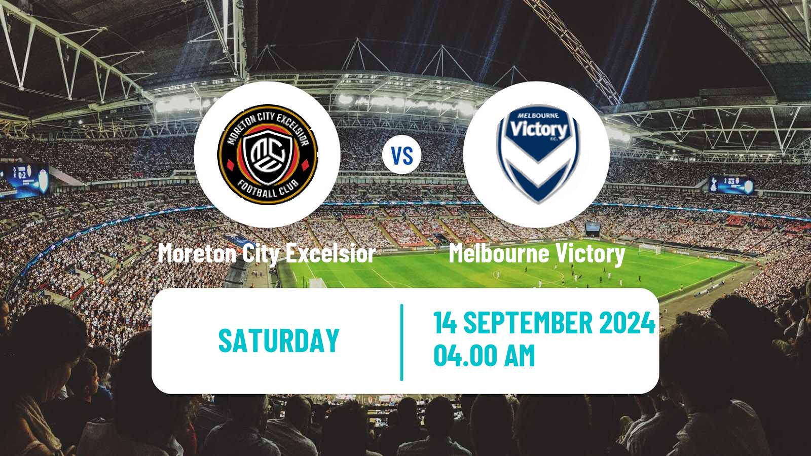 Soccer Australian Cup Moreton City Excelsior - Melbourne Victory