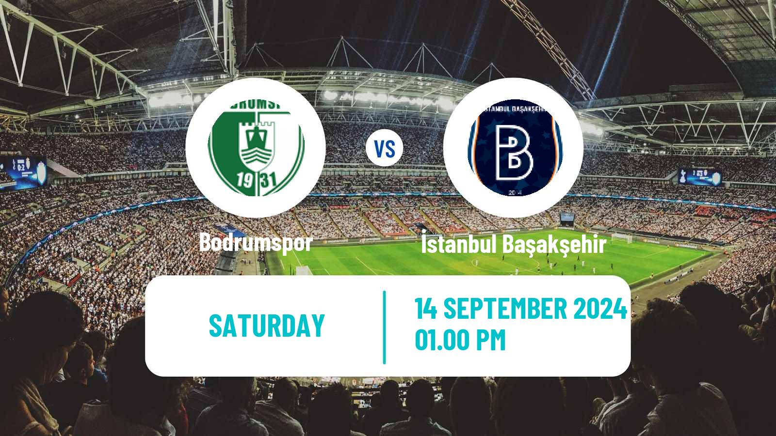 Soccer Turkish Super League Bodrumspor - İstanbul Başakşehir