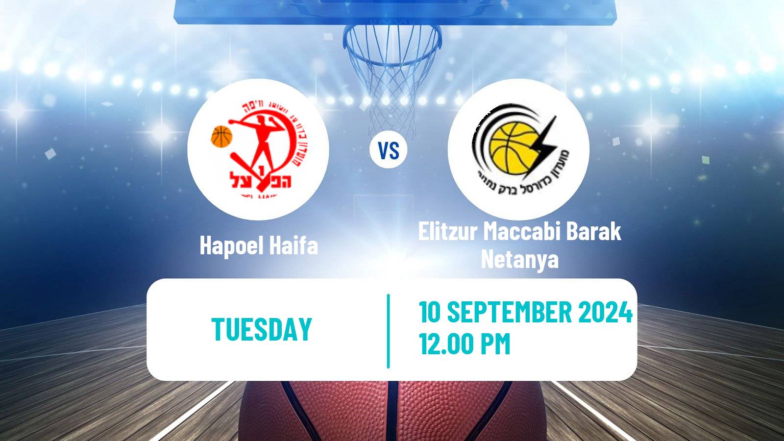 Basketball Israeli League Cup Hapoel Haifa - Elitzur Maccabi Barak Netanya