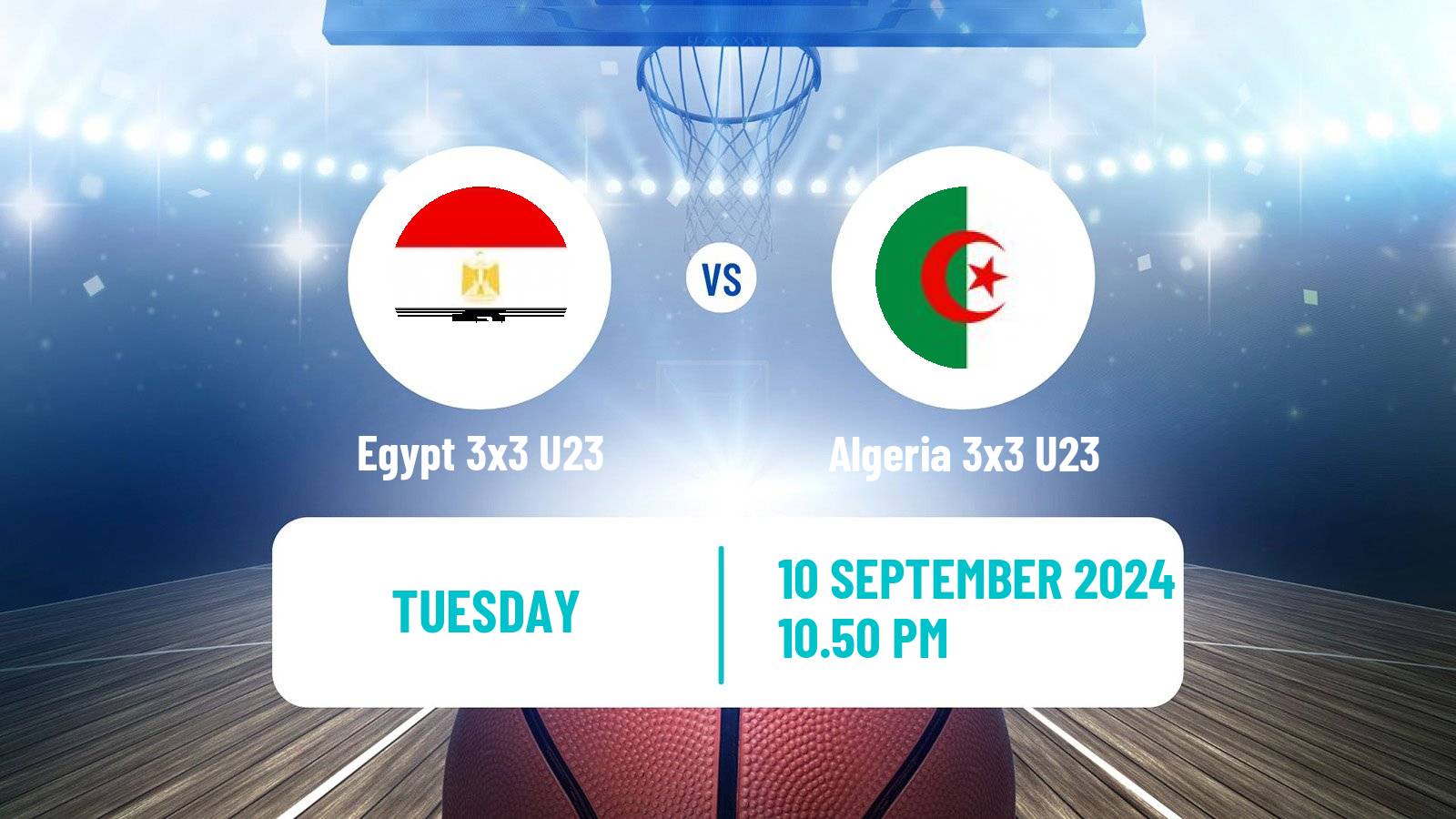 Basketball World Cup Basketball 3x3 U23 Egypt 3x3 U23 - Algeria 3x3 U23