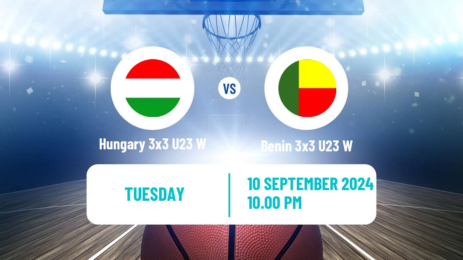 Basketball World Cup Basketball 3x3 U23 Women Hungary 3x3 U23 W - Benin 3x3 U23 W