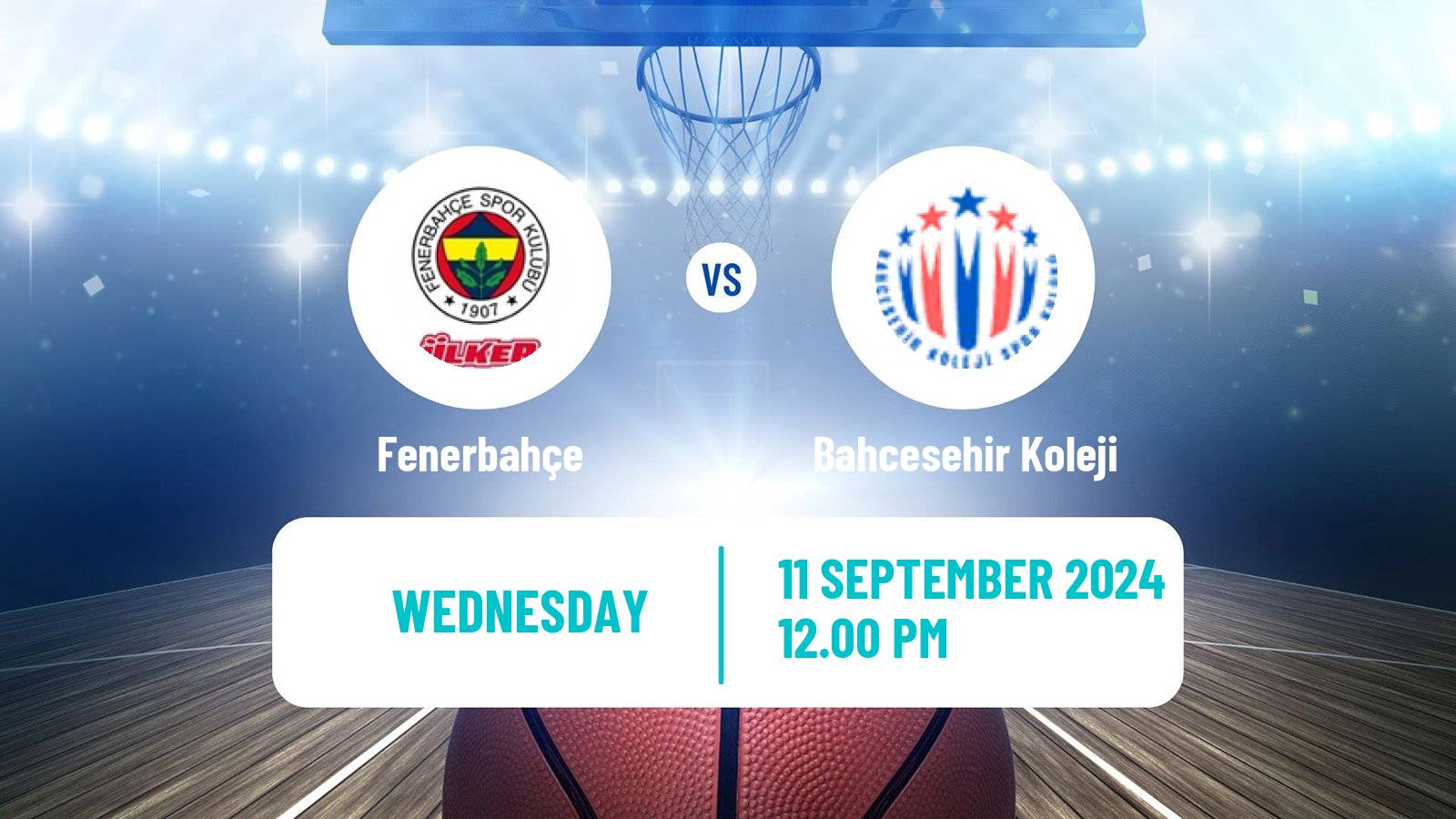 Basketball Club Friendly Basketball Fenerbahçe - Bahcesehir Koleji