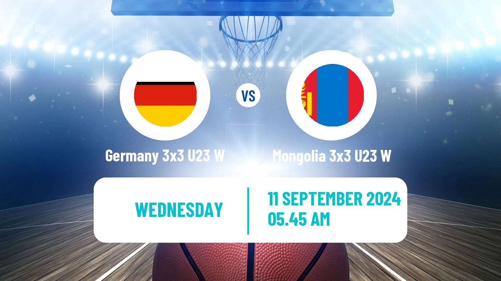 Basketball World Cup Basketball 3x3 U23 Women Germany 3x3 U23 W - Mongolia 3x3 U23 W