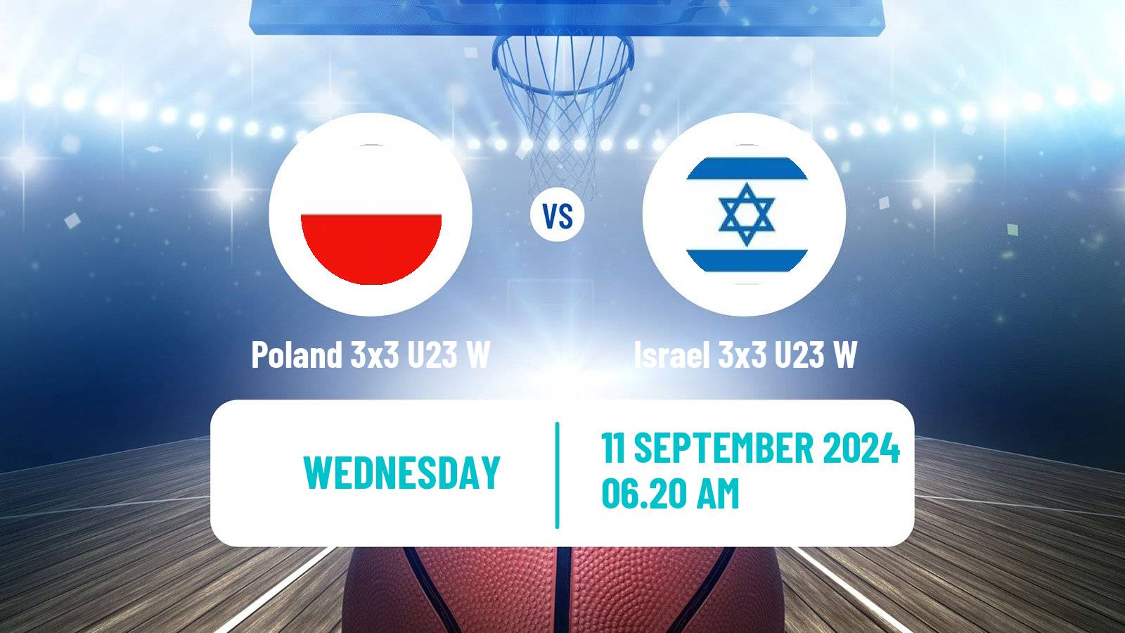 Basketball World Cup Basketball 3x3 U23 Women Poland 3x3 U23 W - Israel 3x3 U23 W