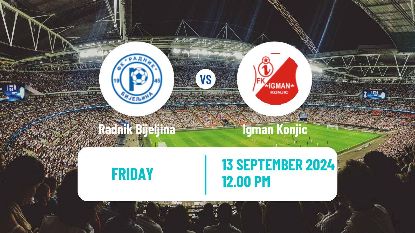 Soccer Bosnian Premier League Radnik Bijeljina - Igman Konjic