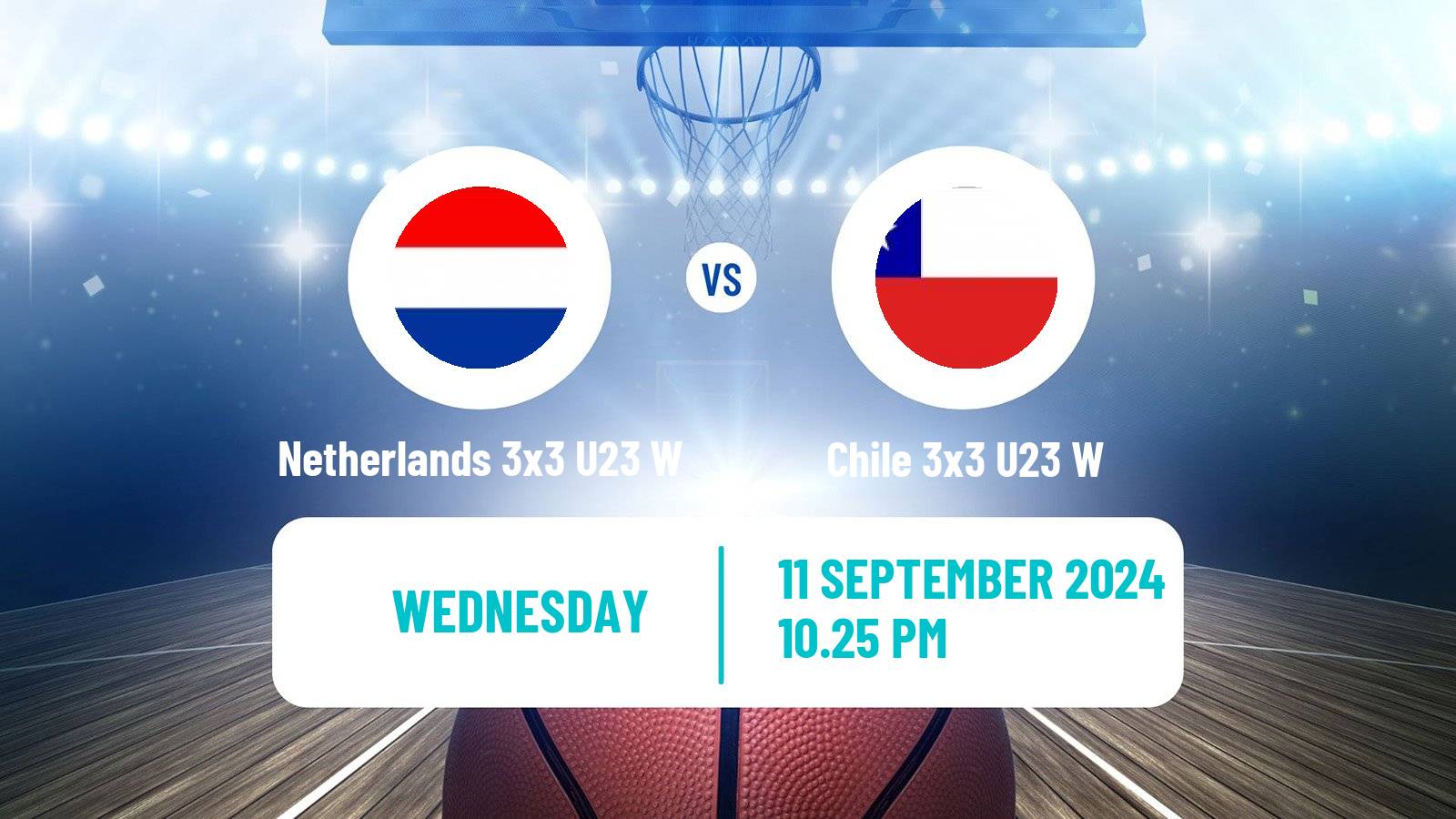 Basketball World Cup Basketball 3x3 U23 Women Netherlands 3x3 U23 W - Chile 3x3 U23 W