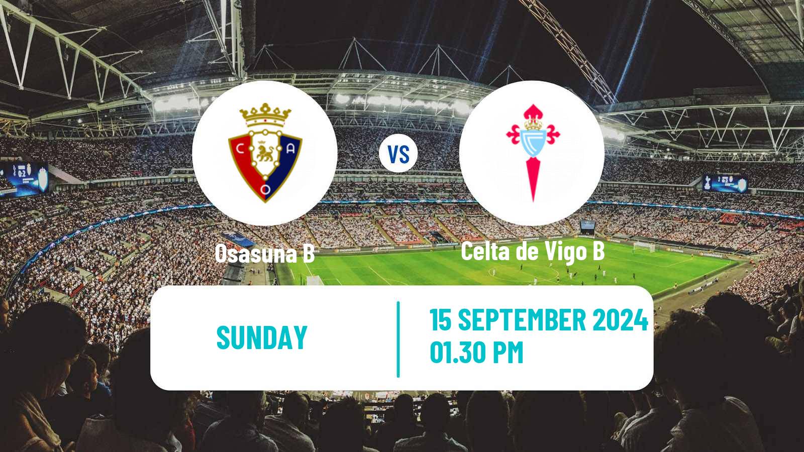 Soccer Spanish Primera RFEF Group 1 Osasuna B - Celta de Vigo B