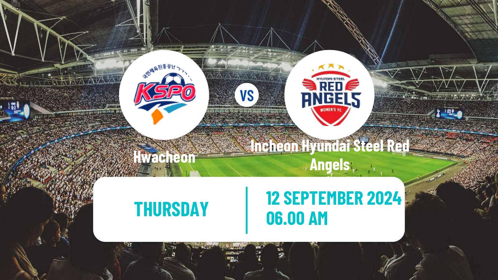 Soccer South Korean WK League Hwacheon - Incheon Hyundai Steel Red Angels