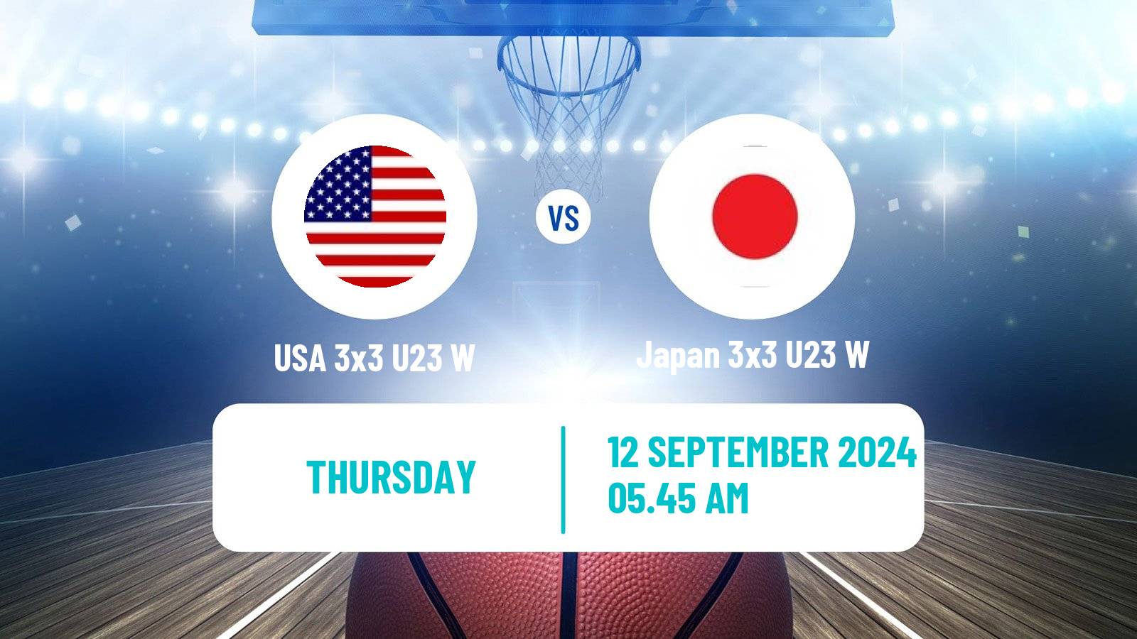 Basketball World Cup Basketball 3x3 U23 Women USA 3x3 U23 W - Japan 3x3 U23 W