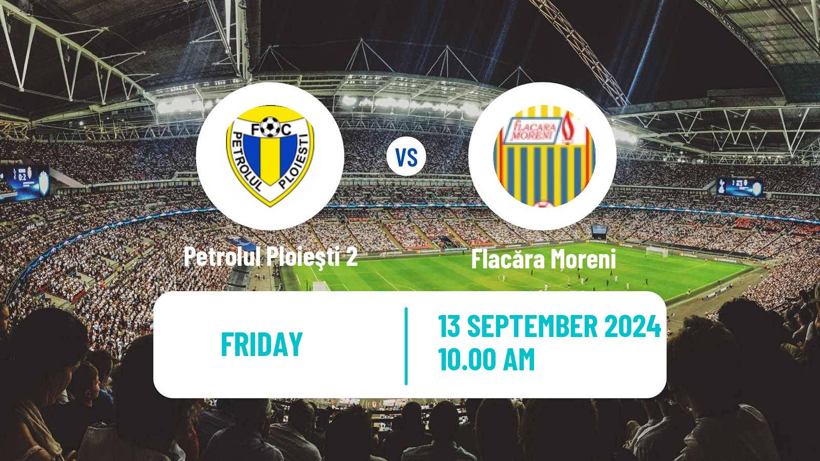 Soccer Romanian Liga 3 - Seria 5 Petrolul Ploieşti 2 - Flacăra Moreni