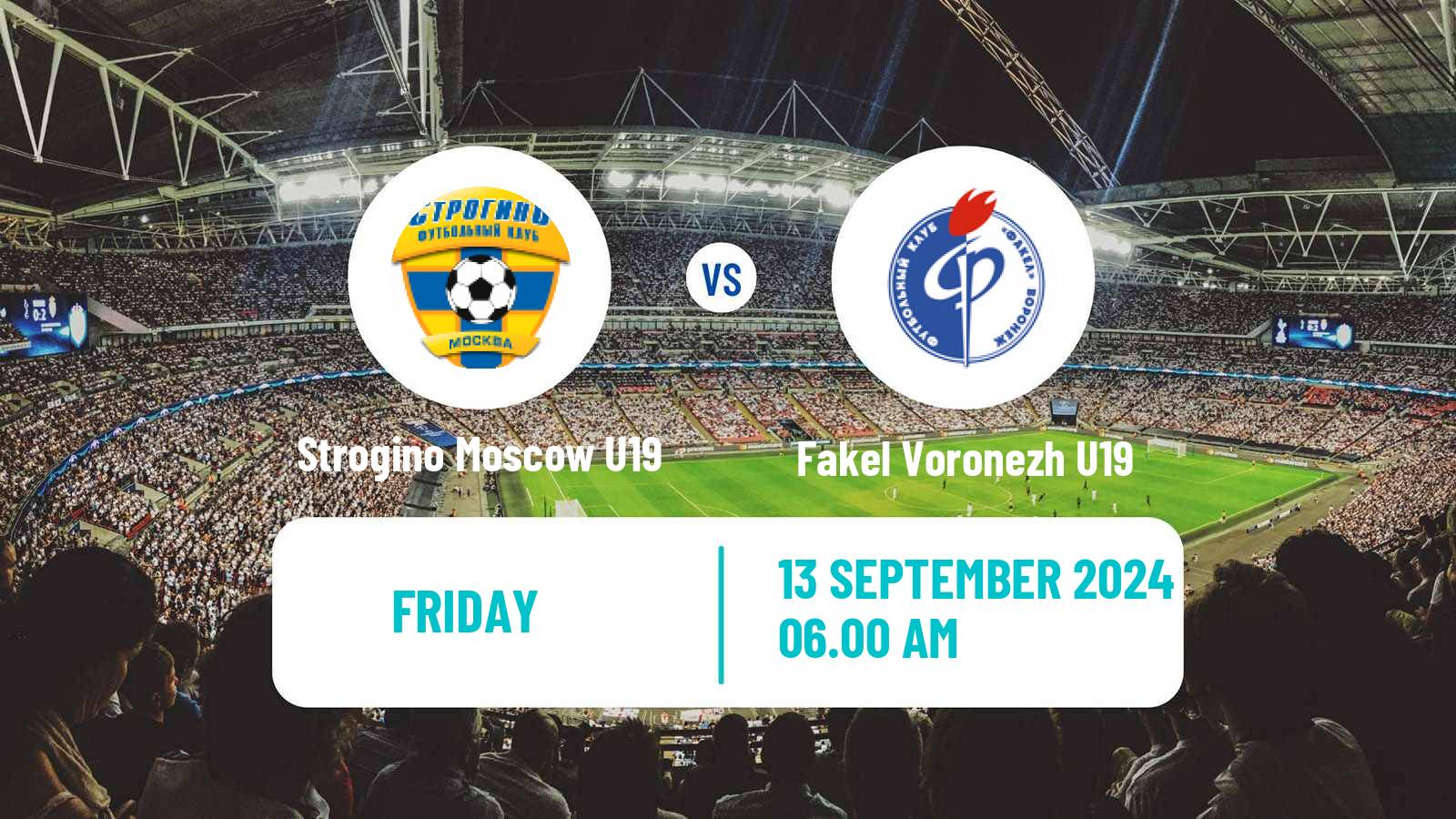 Soccer Russian Youth League Strogino Moscow U19 - Fakel Voronezh U19