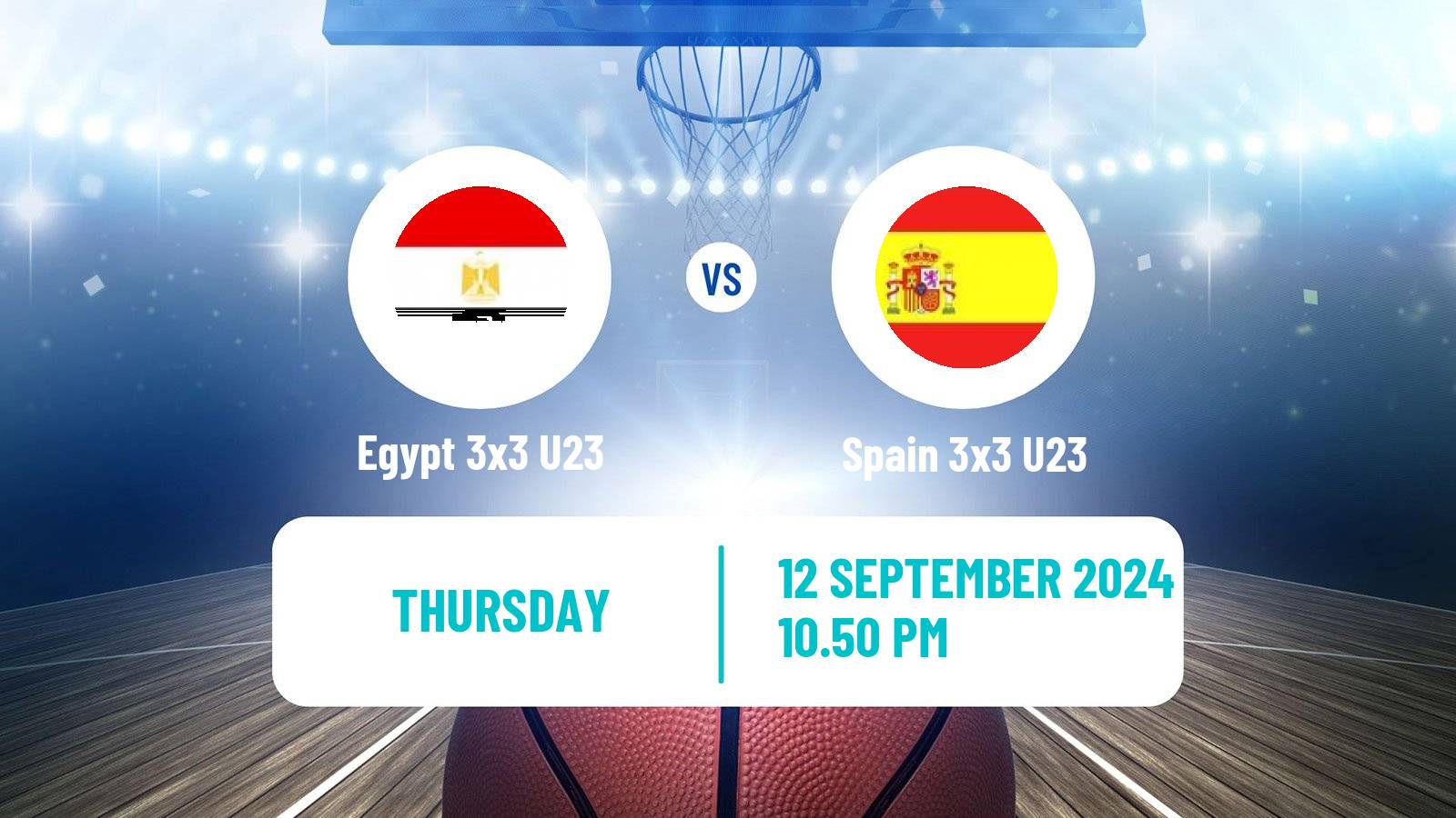 Basketball World Cup Basketball 3x3 U23 Egypt 3x3 U23 - Spain 3x3 U23