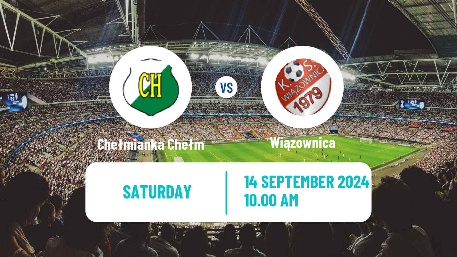 Soccer Polish Division 3 - Group IV Chełmianka Chełm - Wiązownica