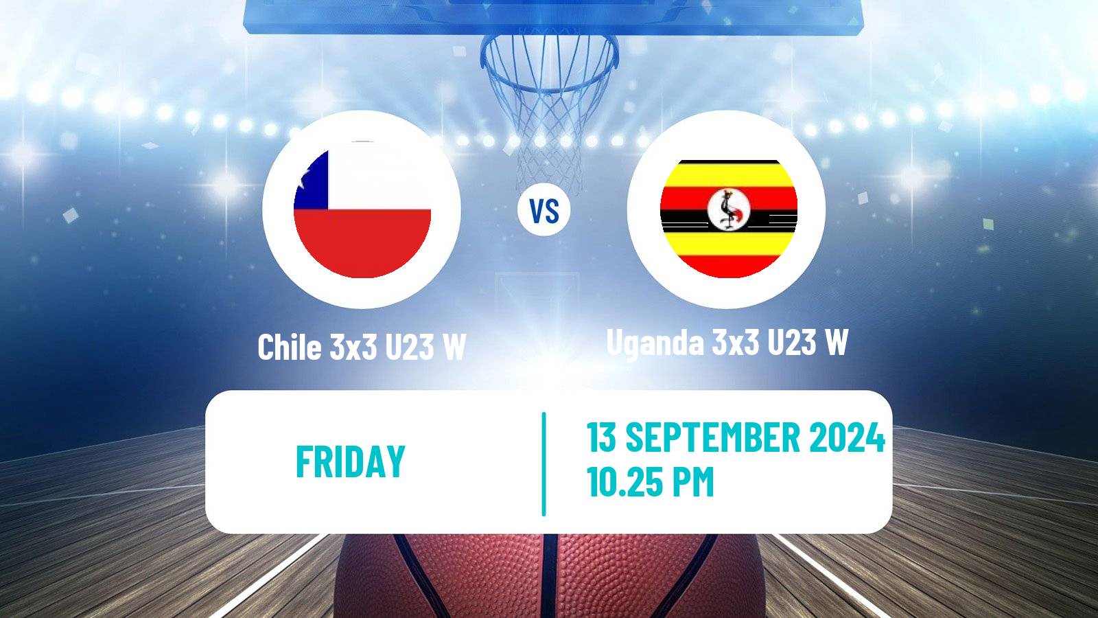 Basketball World Cup Basketball 3x3 U23 Women Chile 3x3 U23 W - Uganda 3x3 U23 W