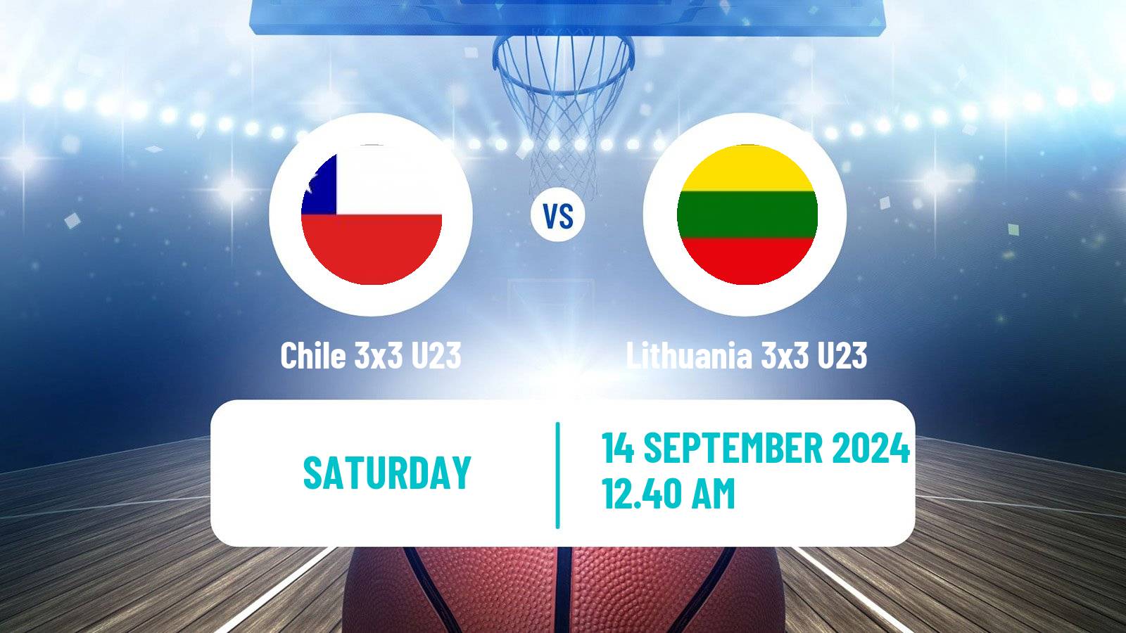 Basketball World Cup Basketball 3x3 U23 Chile 3x3 U23 - Lithuania 3x3 U23