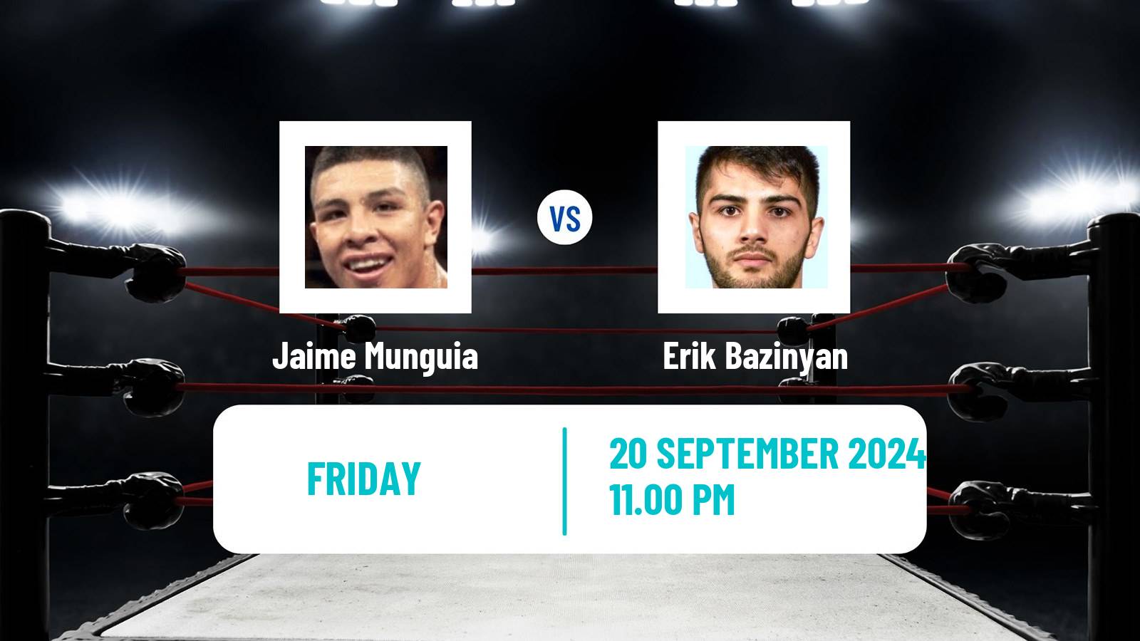 Boxing Super Middleweight Others Matches Men Jaime Munguia - Erik Bazinyan