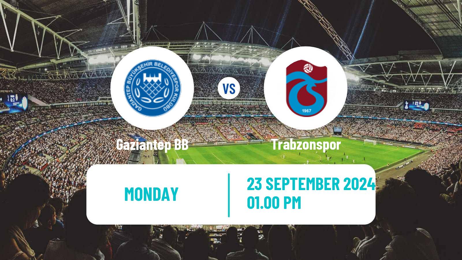 Soccer Turkish Super League Gaziantep BB - Trabzonspor