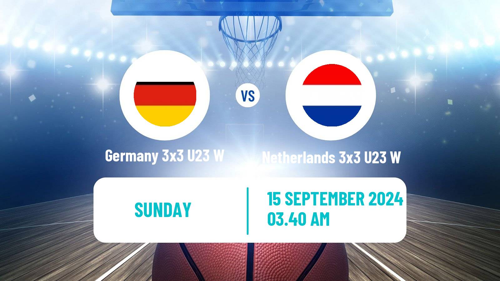 Basketball World Cup Basketball 3x3 U23 Women Germany 3x3 U23 W - Netherlands 3x3 U23 W