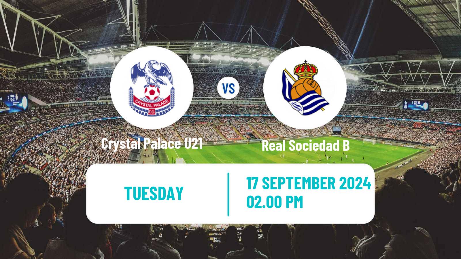 Soccer English Premier League International Cup Crystal Palace U21 - Real Sociedad B