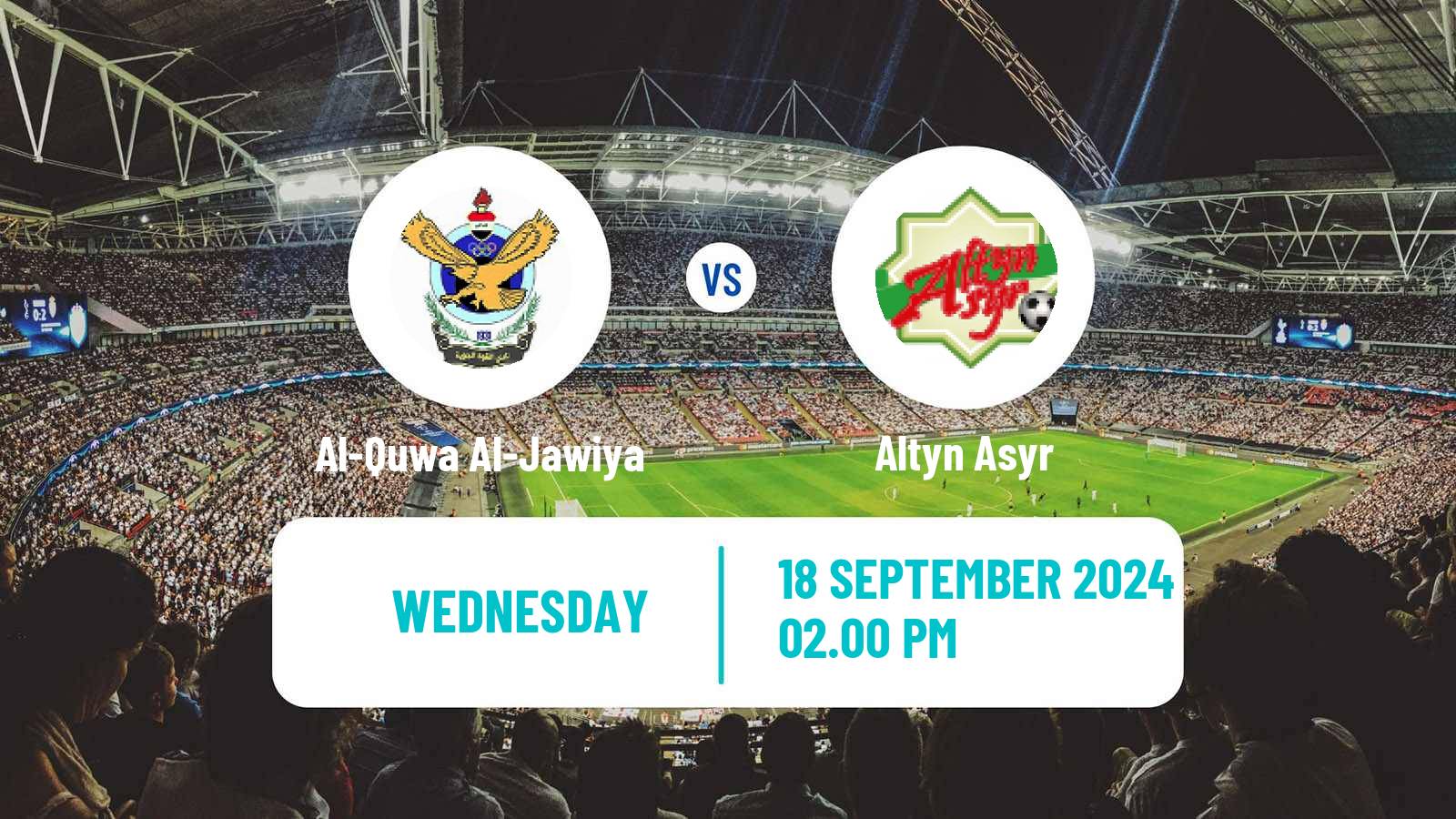 Soccer AFC Champions League 2 Al-Quwa Al-Jawiya - Altyn Asyr