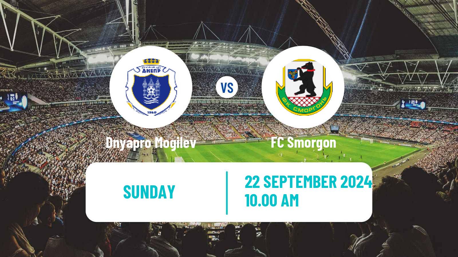 Soccer Belarusian Vysshaya Liga Dnyapro Mogilev - Smorgon