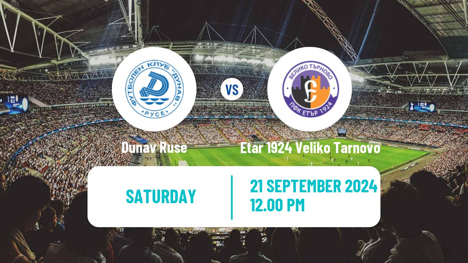 Soccer Bulgarian Vtora Liga Dunav Ruse - Etar 1924 Veliko Tarnovo