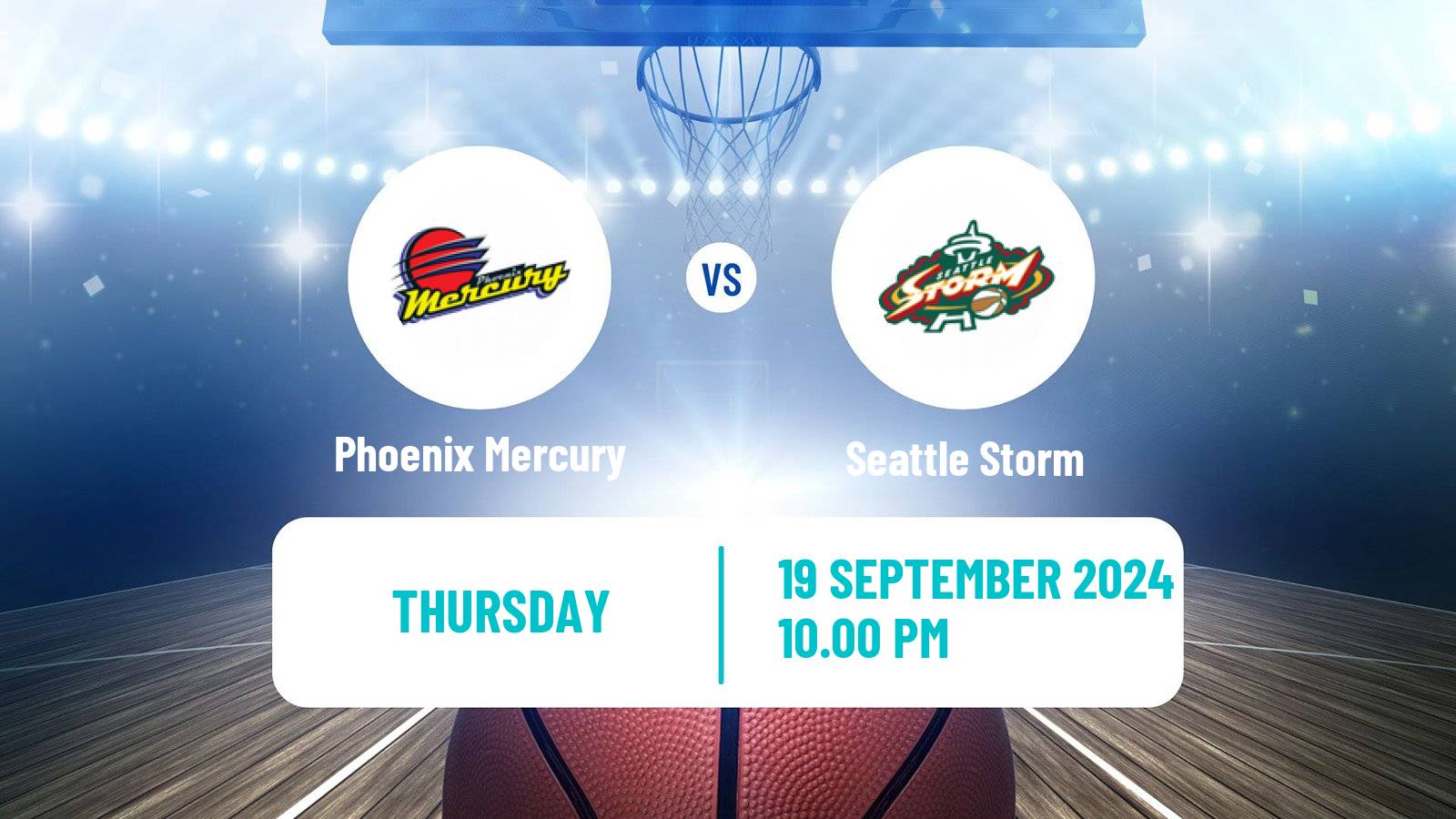 Basketball WNBA Phoenix Mercury - Seattle Storm