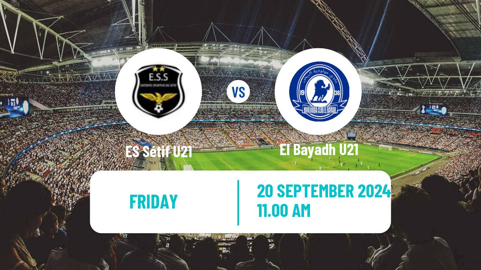 Soccer Algerian Ligue U21 ES Sétif U21 - El Bayadh U21