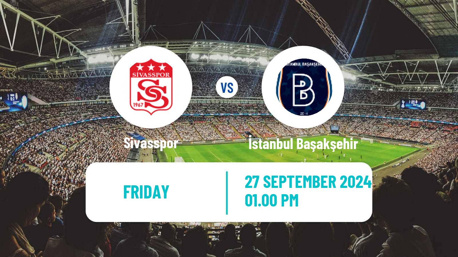 Soccer Turkish Super League Sivasspor - İstanbul Başakşehir