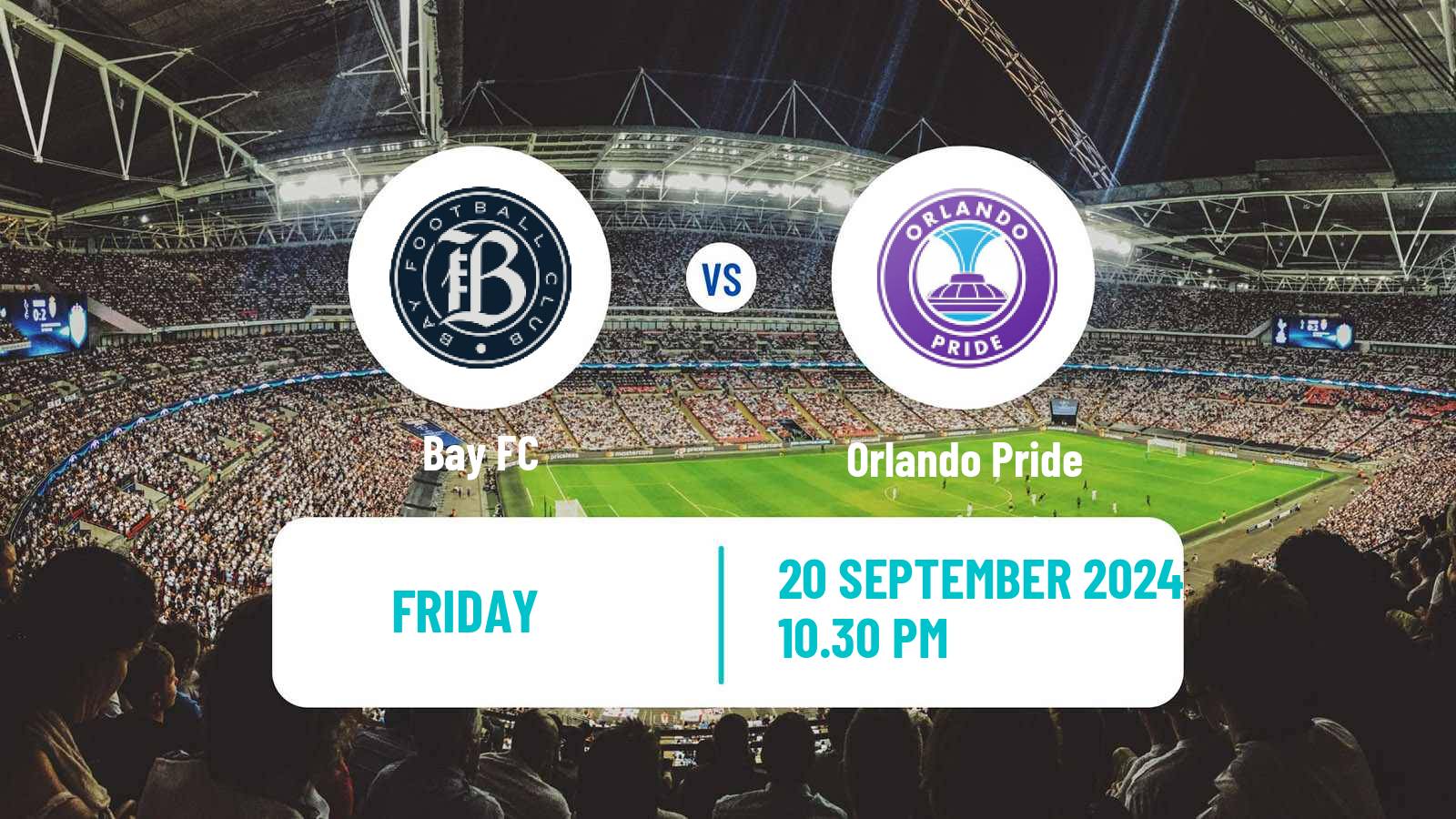 Soccer NWSL Bay FC - Orlando Pride