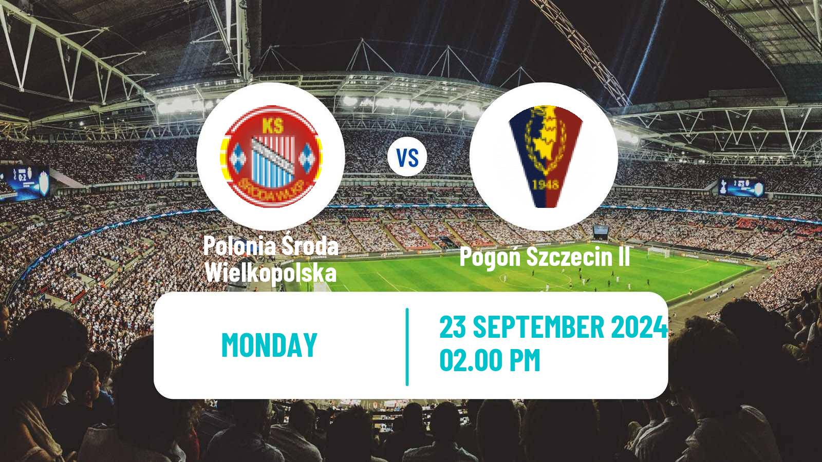 Soccer Polish Division 3 - Group II Polonia Środa Wielkopolska - Pogoń Szczecin II