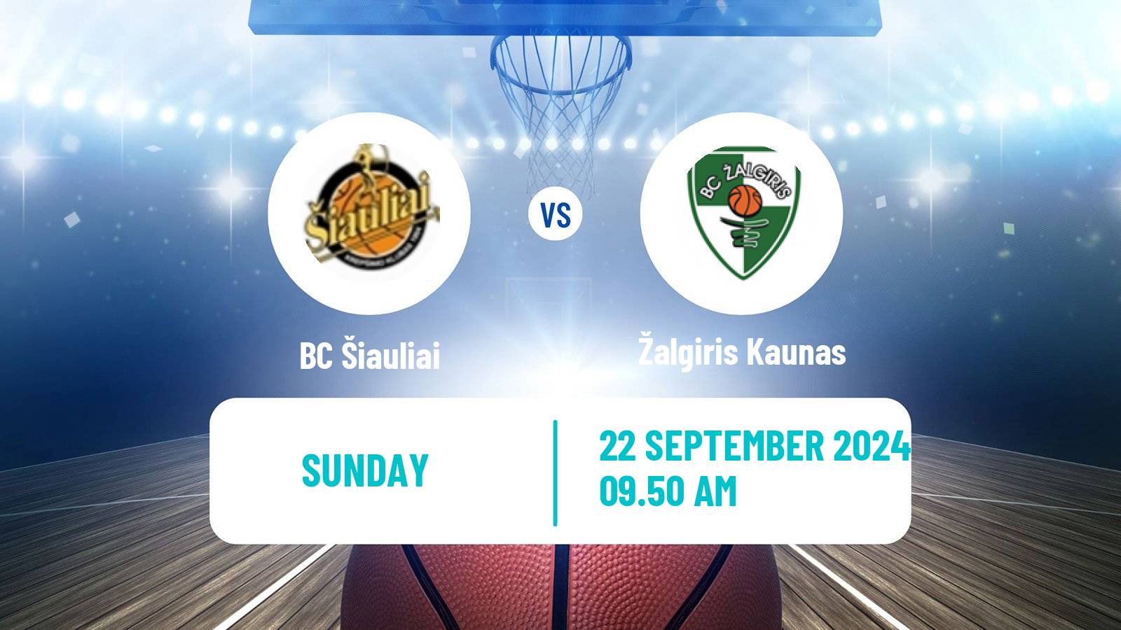 Basketball Lietuvos Krepsinio Lyga Šiauliai - Žalgiris Kaunas