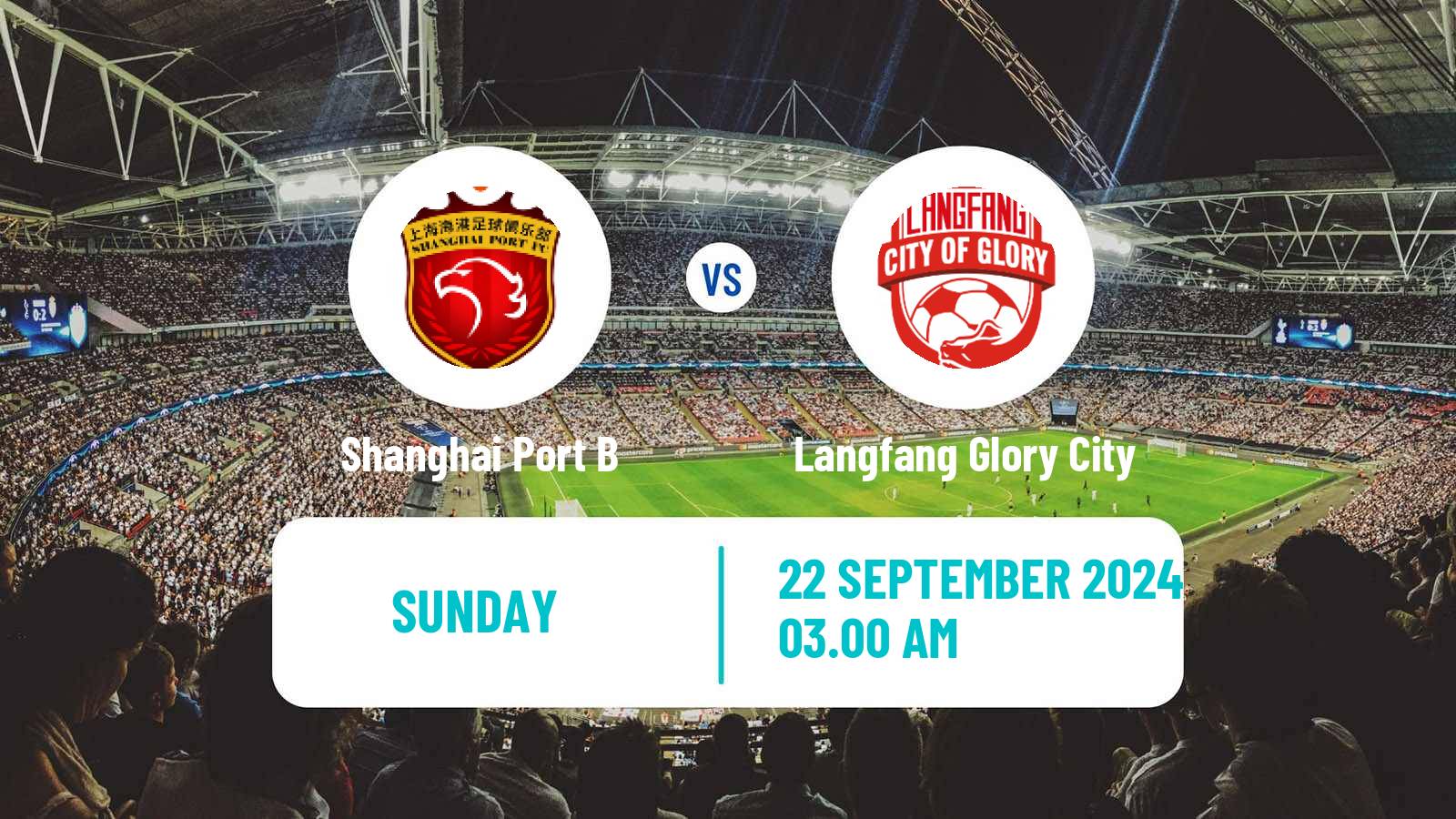 Soccer Chinese Yi League Shanghai Port B - Langfang Glory City