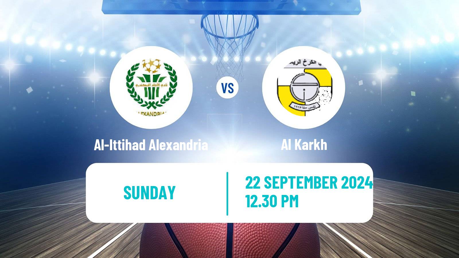 Basketball Club Friendly Basketball Al-Ittihad Alexandria - Al Karkh