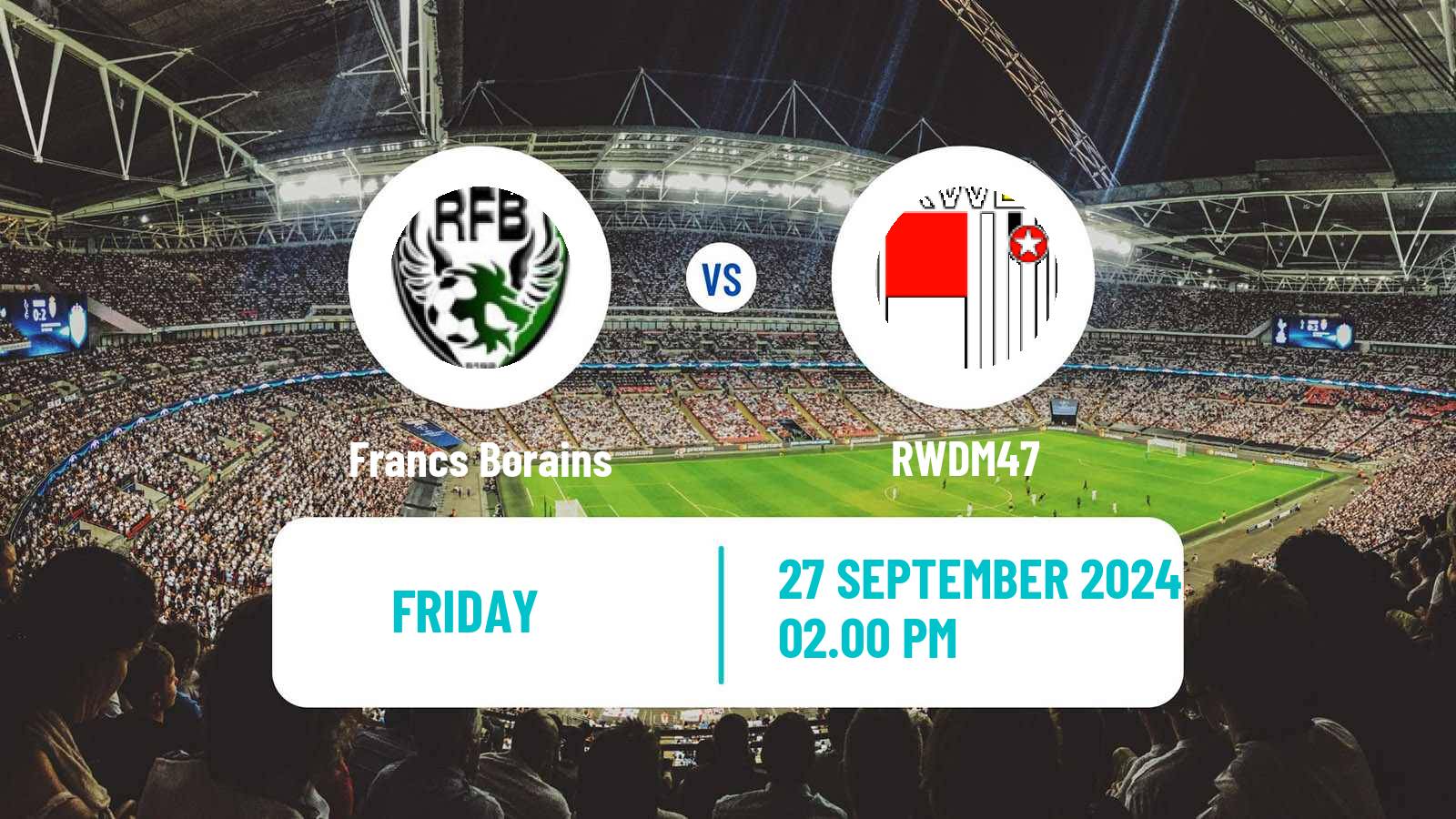 Soccer Belgian Сhallenger Pro League Francs Borains - RWDM47