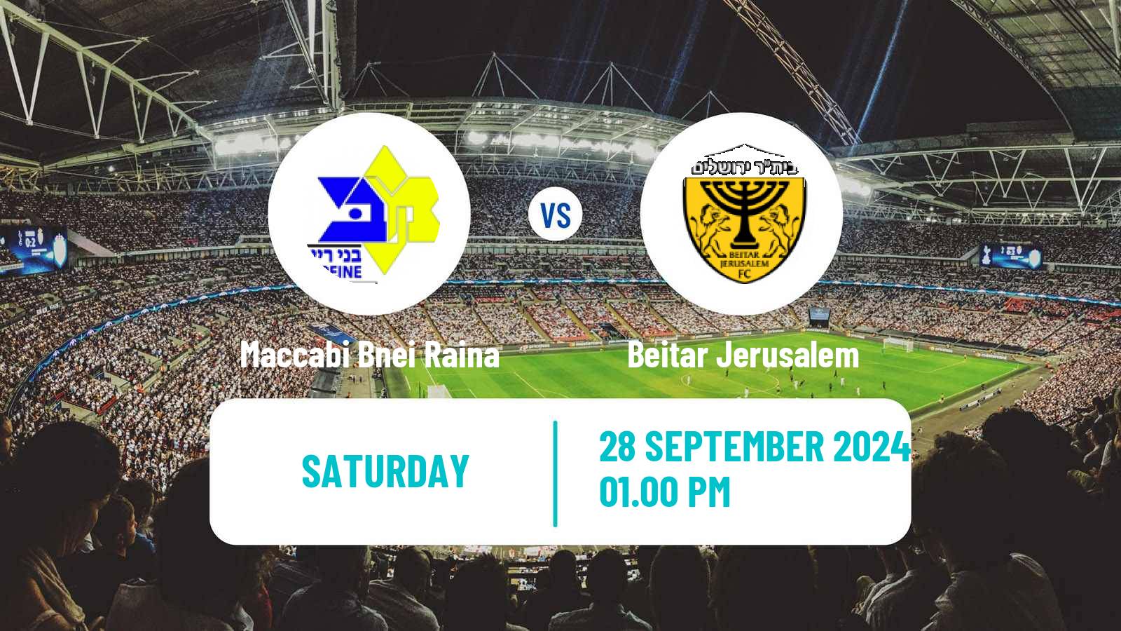 Soccer Israeli Ligat haAl Maccabi Bnei Raina - Beitar Jerusalem