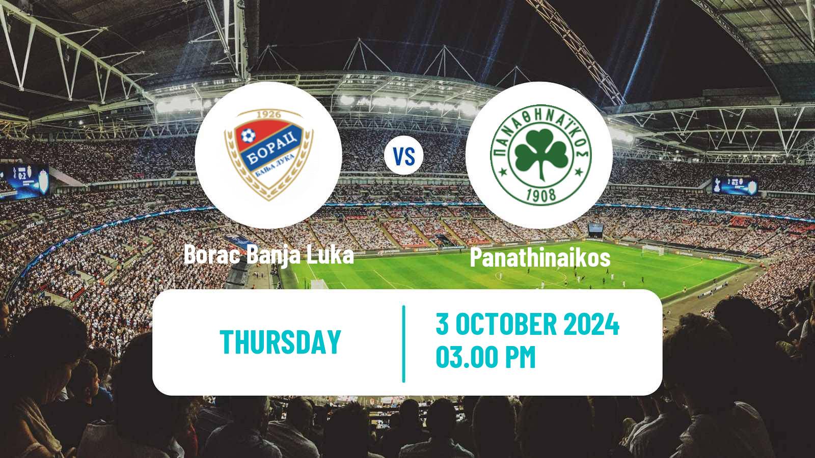 Soccer UEFA Europa Conference League Borac Banja Luka - Panathinaikos