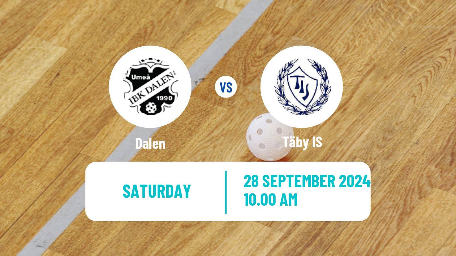 Floorball Swedish Superligan Floorball Women Dalen - Täby IS