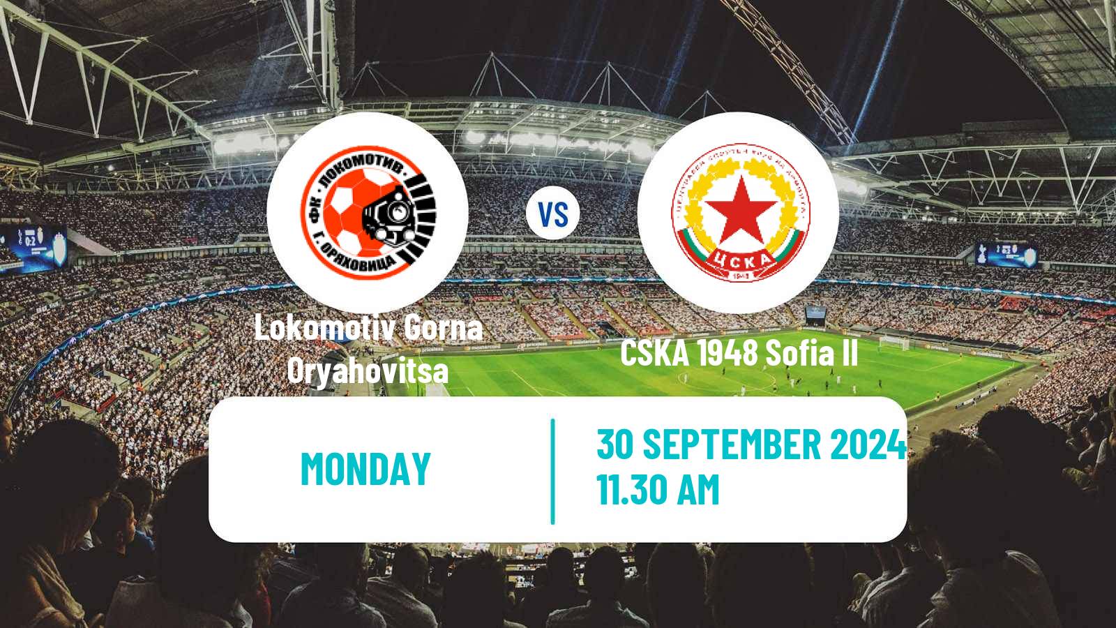 Soccer Bulgarian Vtora Liga Lokomotiv Gorna Oryahovitsa - CSKA 1948 Sofia II