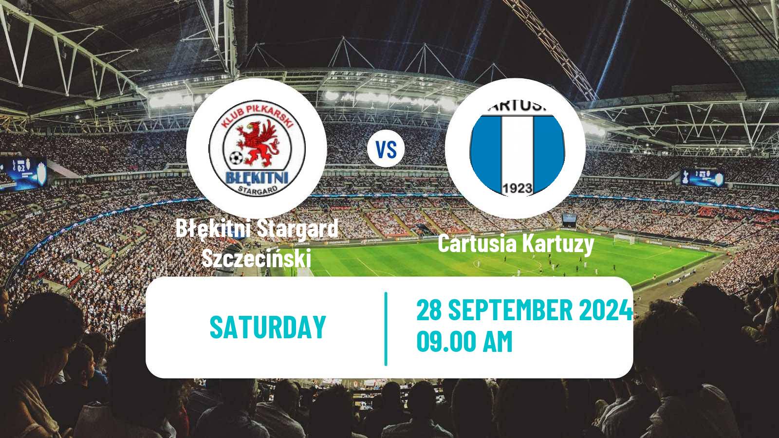 Soccer Polish Division 3 - Group II Błękitni Stargard Szczeciński - Cartusia Kartuzy