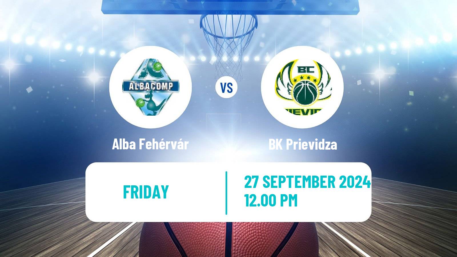 Basketball FIBA Europe Cup Alba Fehérvár - Prievidza