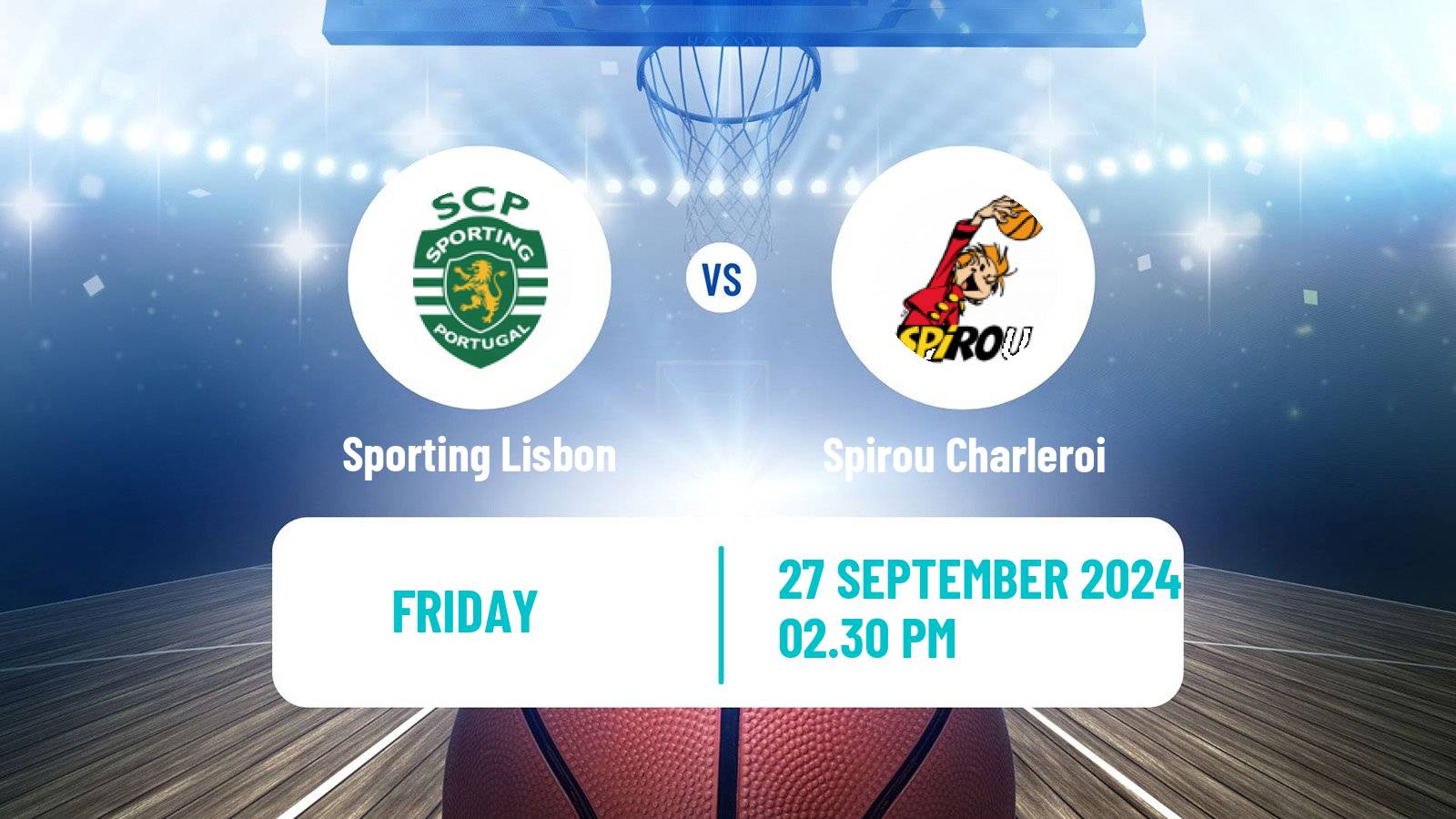 Basketball FIBA Europe Cup Sporting Lisbon - Spirou Charleroi