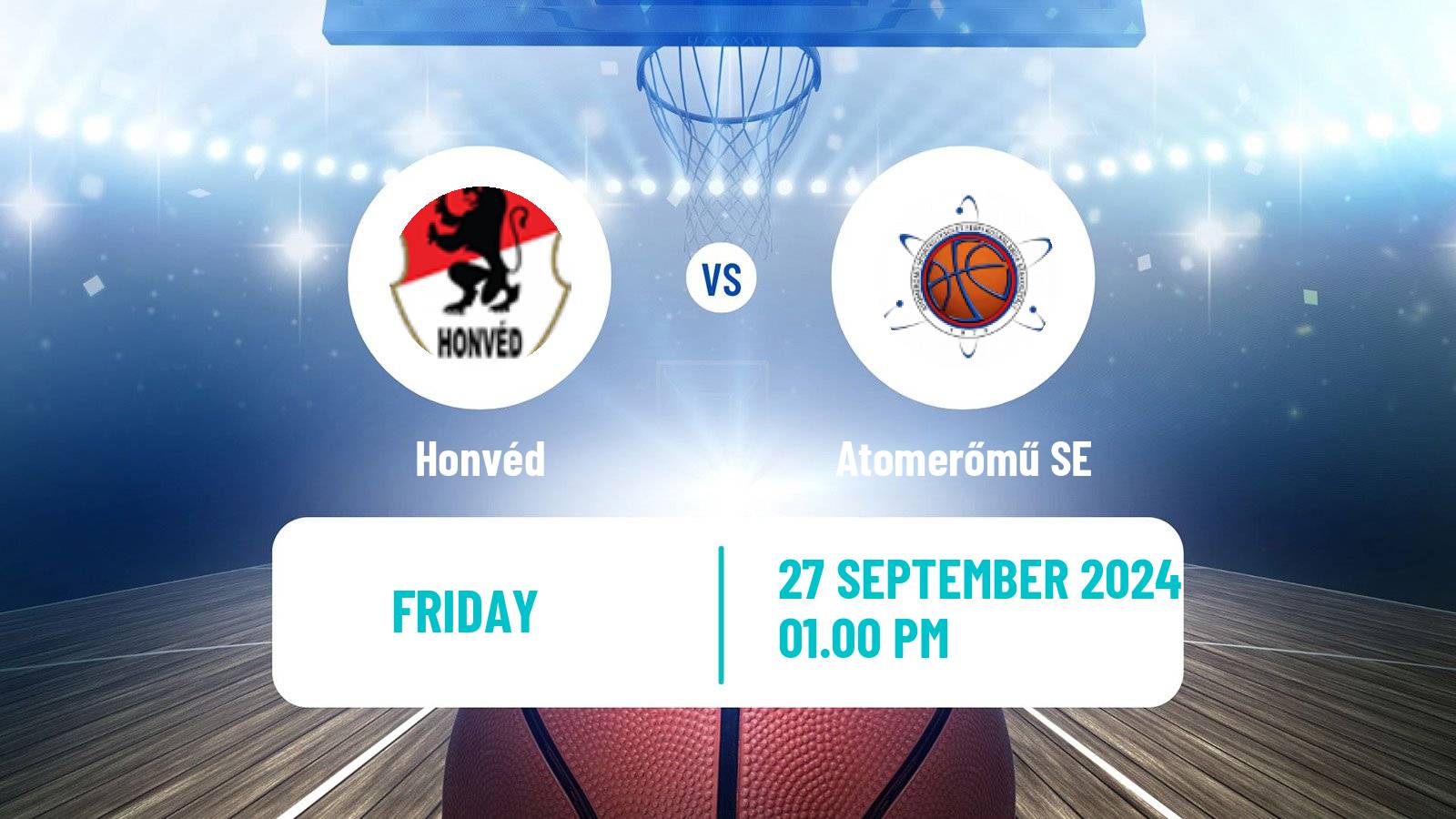 Basketball Hungarian NB I Basketball Honvéd - Atomerőmű SE